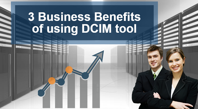 3 Business Benefits of using DCIM tool