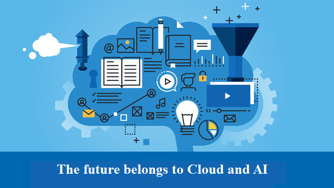 The future belongs to Cloud and AI