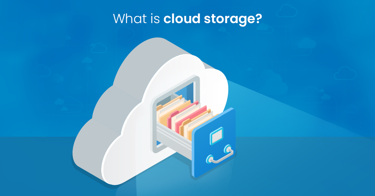 What is Cloud Storage?