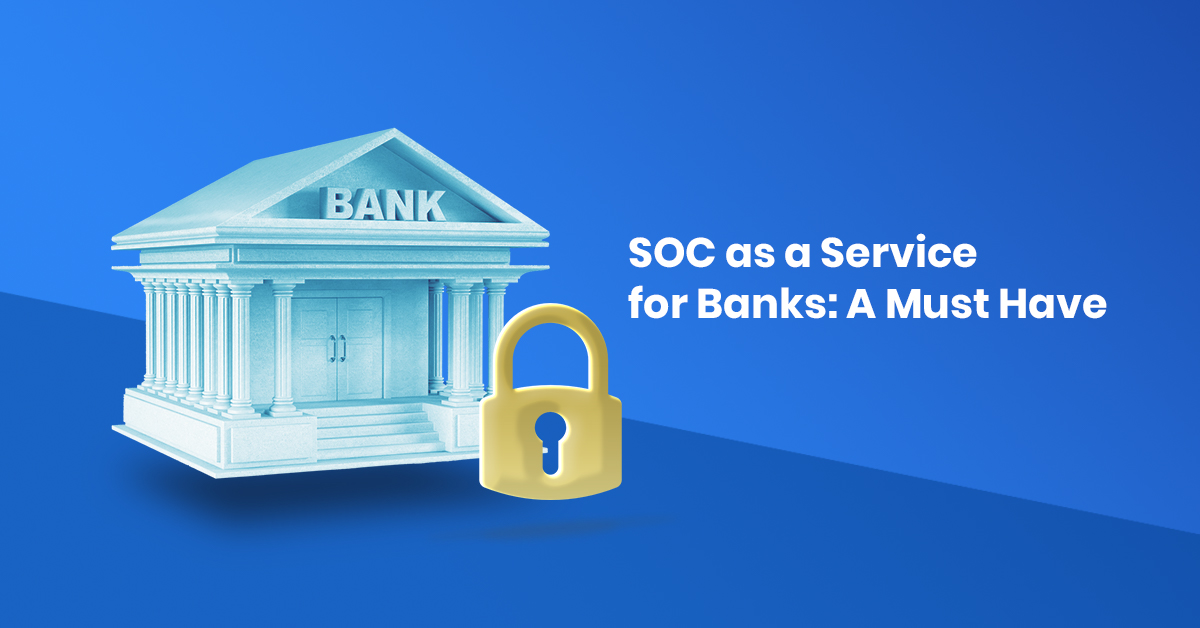 SOC as a Service for Banks