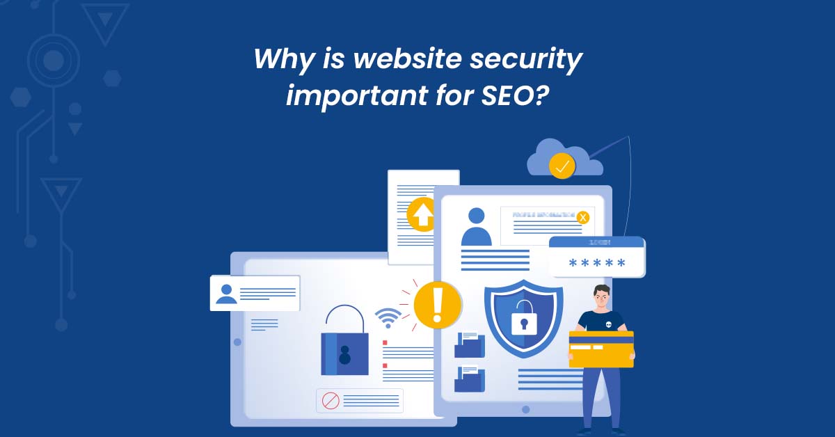 Why is Website Security Important for SEO?