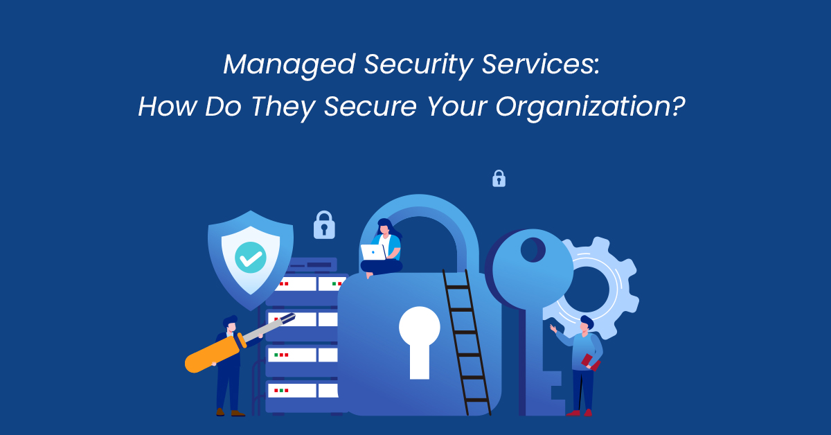 How Managed Security Services Secure Your Organization - ESDS
