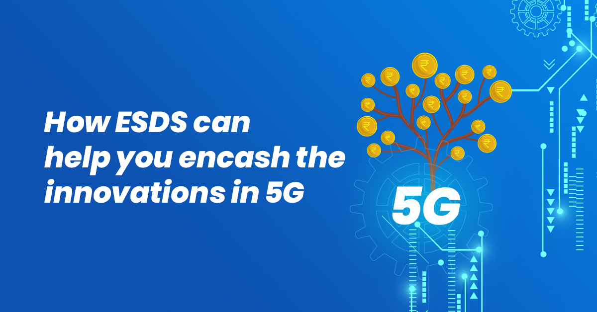 encash the innovations in 5G