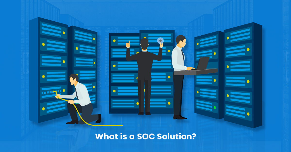 What is a SOC Solution?