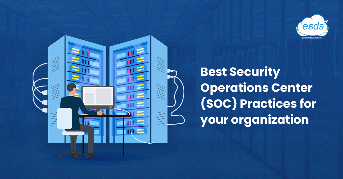 Security Operation Center Best Practices