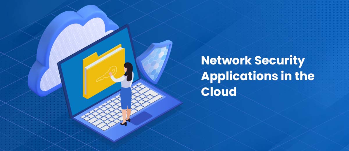 Network Security Applications in the Cloud
