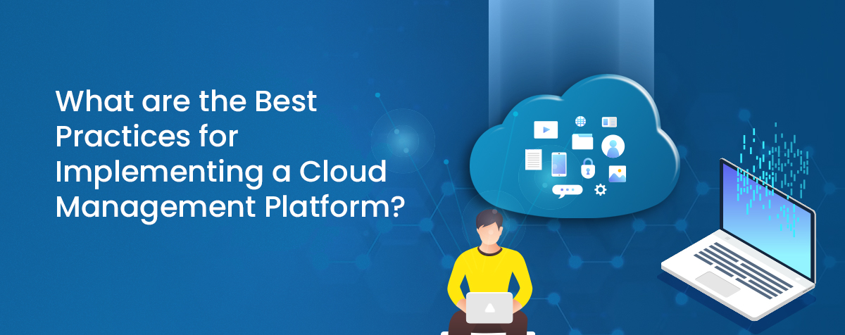 Best Pratices for implementing a cloud management platform