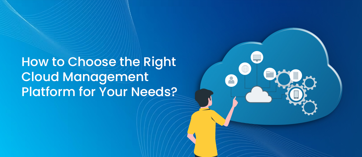 how to choose the right cloud management platform
