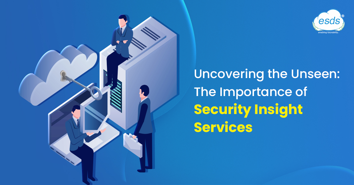Importance of security insight services