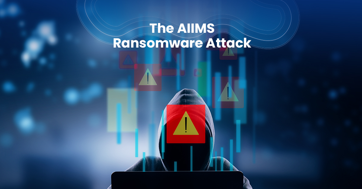 The AIIMS Ransomware Attack