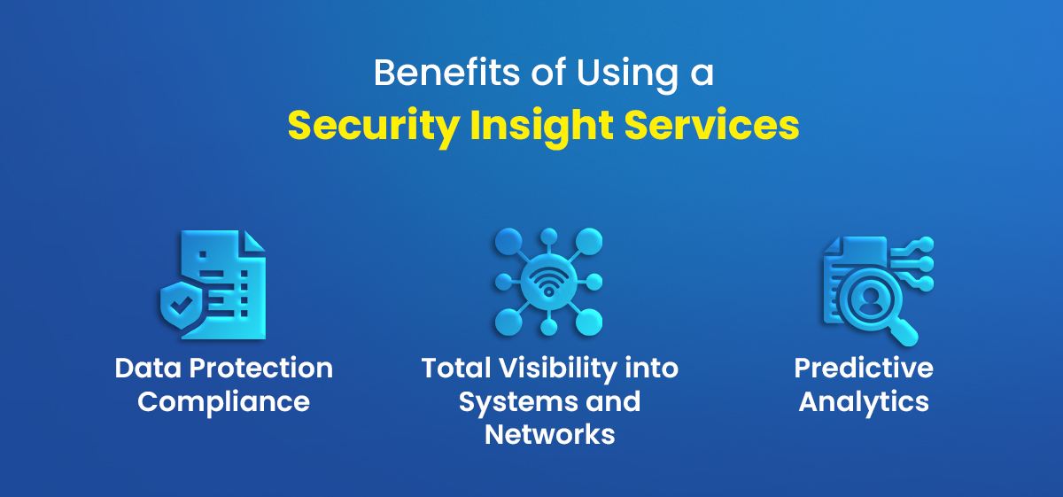 benefits of using a security insight services
