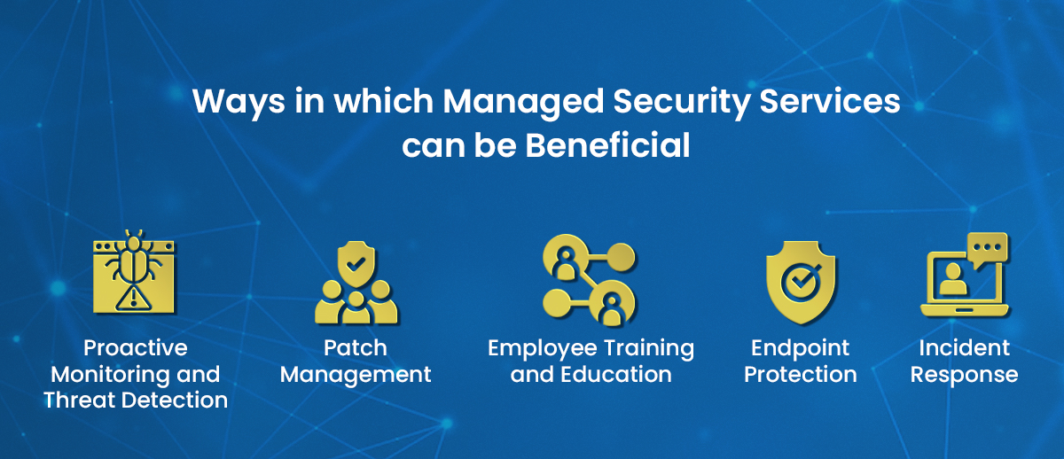 ways in which Managed Security Services can be Beneficial