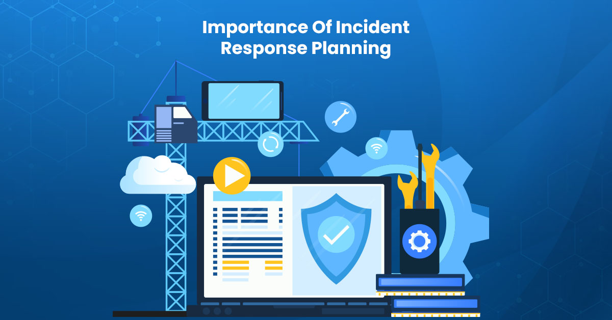 importance of incident response planning