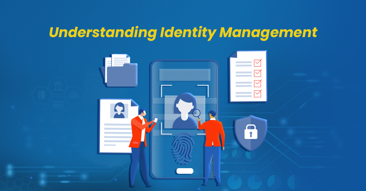 Understanding Identity Management