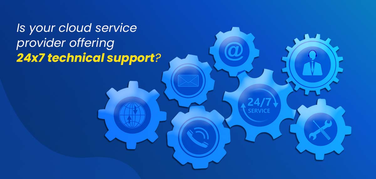 Cloud Offering 24*7 technical support