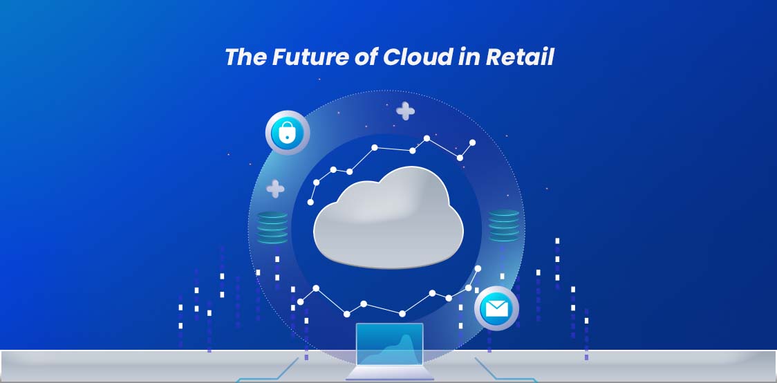 the future of cloud in retail
