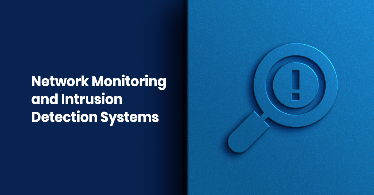 Network Monitoring and Intrusion Detection Syatems