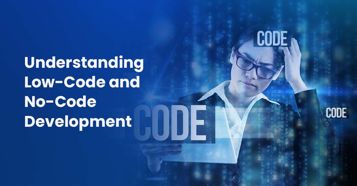 Low-Code and No-Code Development
