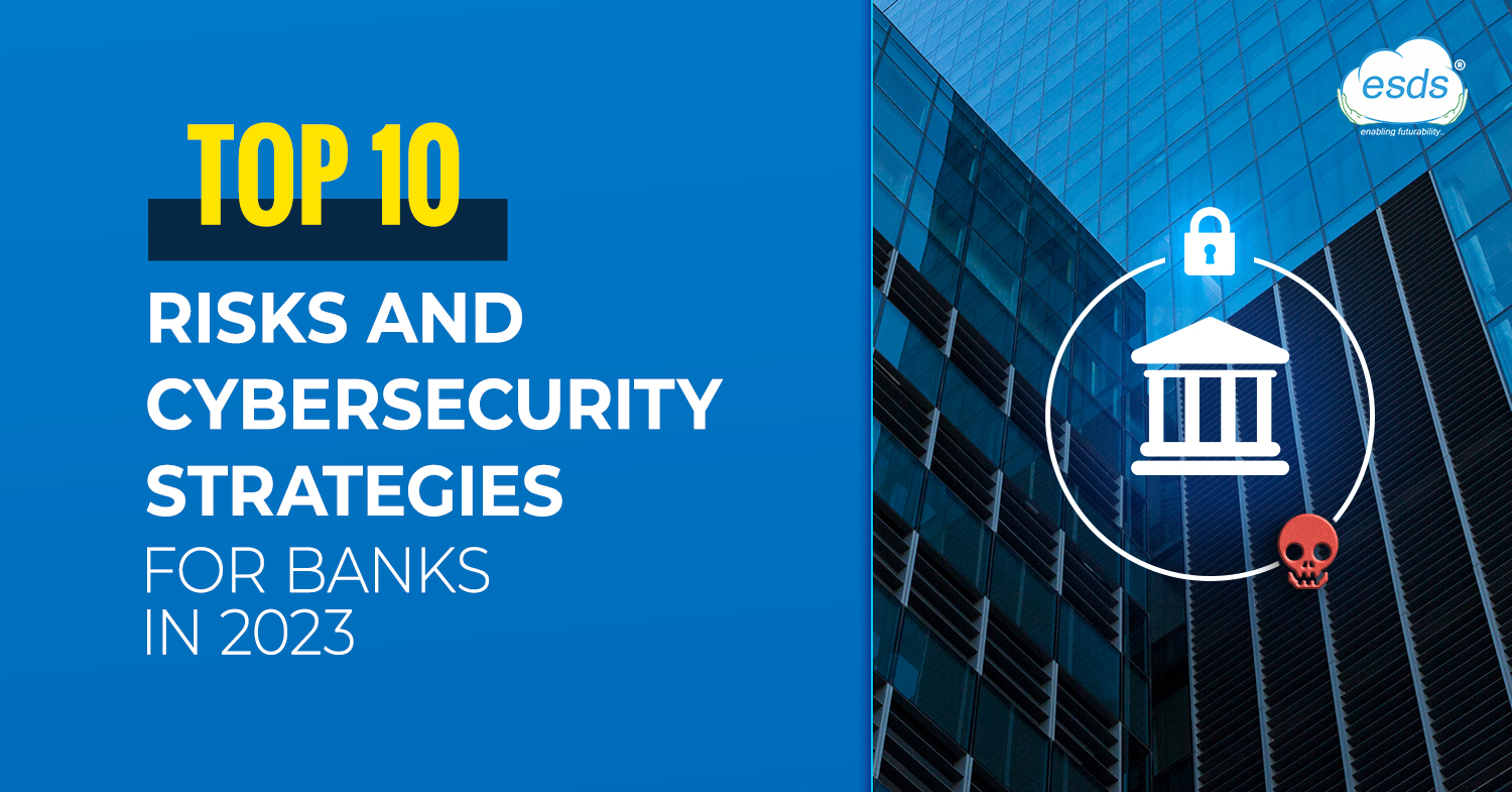 Top 10 Risks and cybersecurity strategies