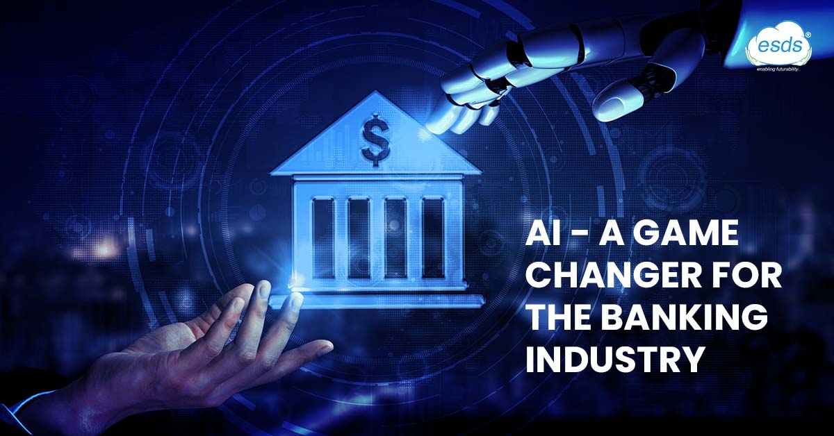 AI- A Game Changer for the banking industry