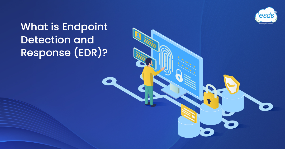 What is endpoint detection and response(EDR)