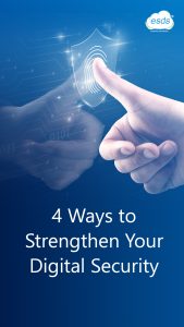 4 Ways to Strengthen Your Digital Security