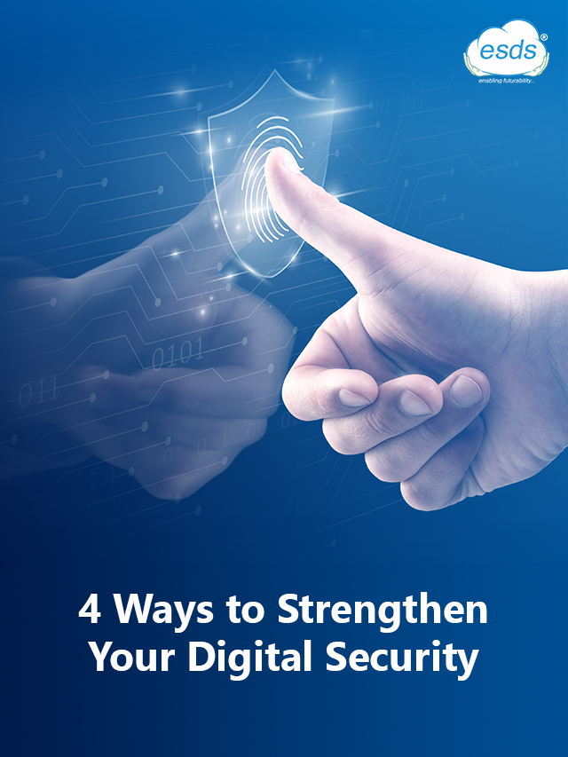 4 Ways to Strengthen Your Digital Security