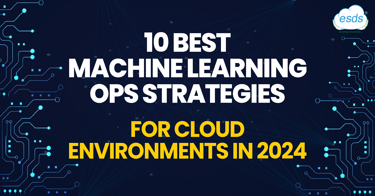 machine learning ops strategies for cloud 