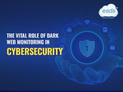 ESDS - Dark Web Monitoring in Cybersecurity