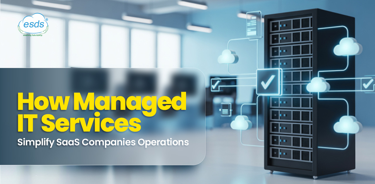 How Managed IT Services Simplify SaaS Companies Operations