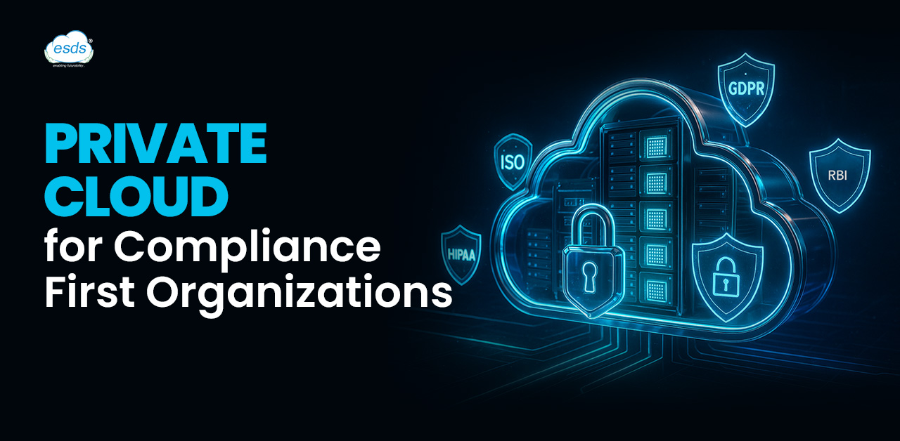 Private Cloud for Compliance-First Organizations