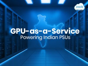 7 Must-Know Lessons on GPU-as-a-Service for Indian PSUs