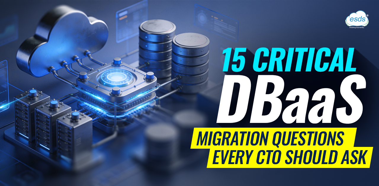15 Critical DBaaS Migration Questions Every CTO Should Ask