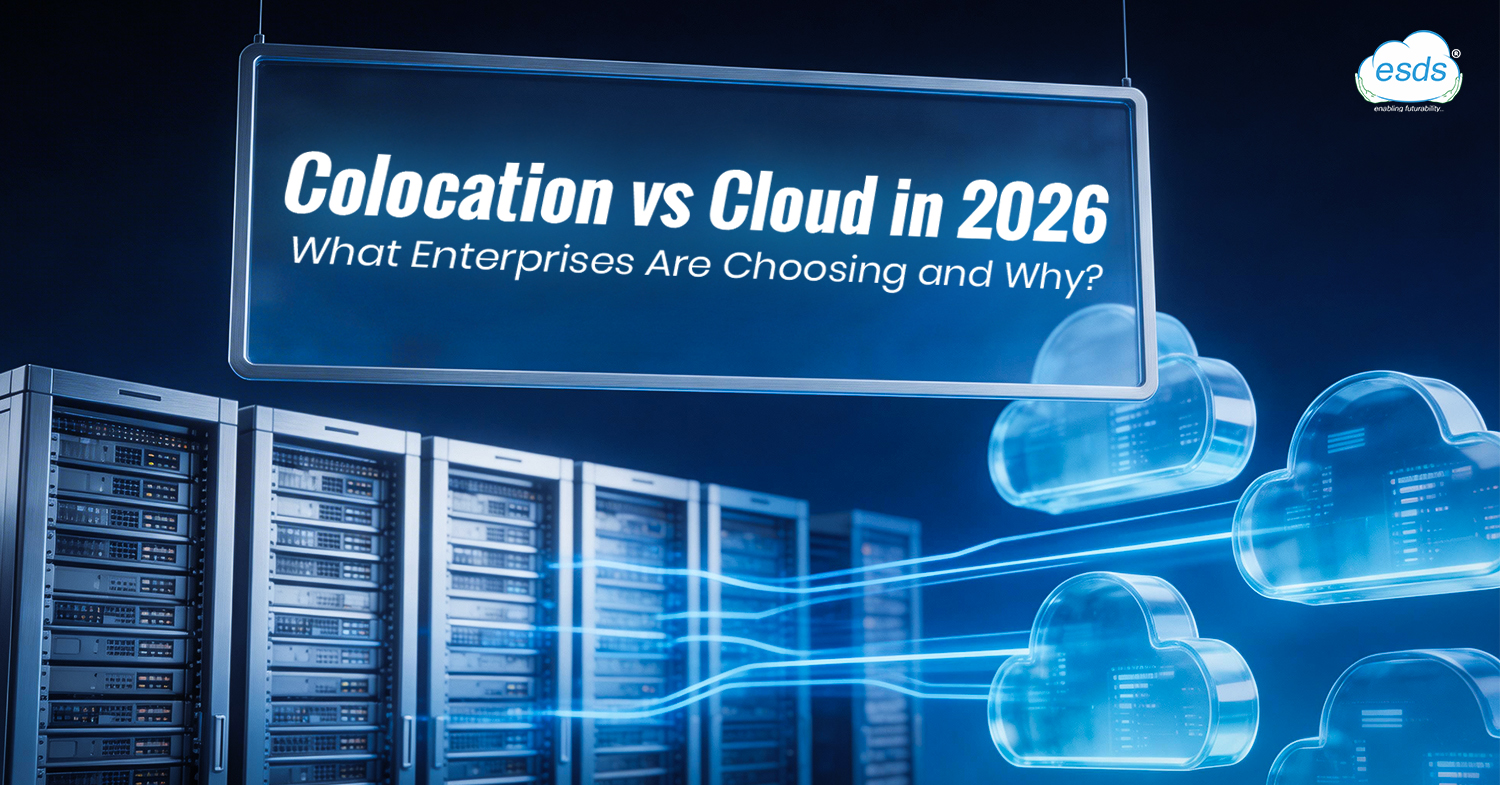 Colocation vs Cloud in 2026: What Enterprises Are Choosing and Why?