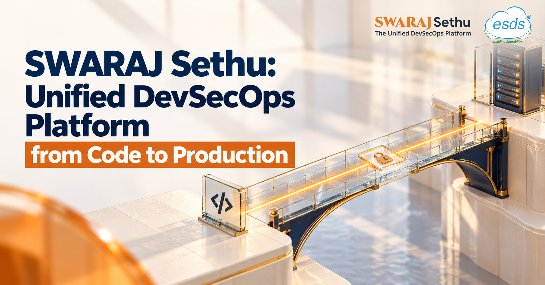 SWARAJ Sethu: Unified DevSecOps Platform from Code to Production